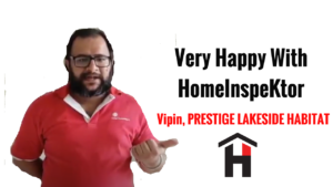 HomeInspeKtor Testimonial Vipin Prestige Lakeside Habitat